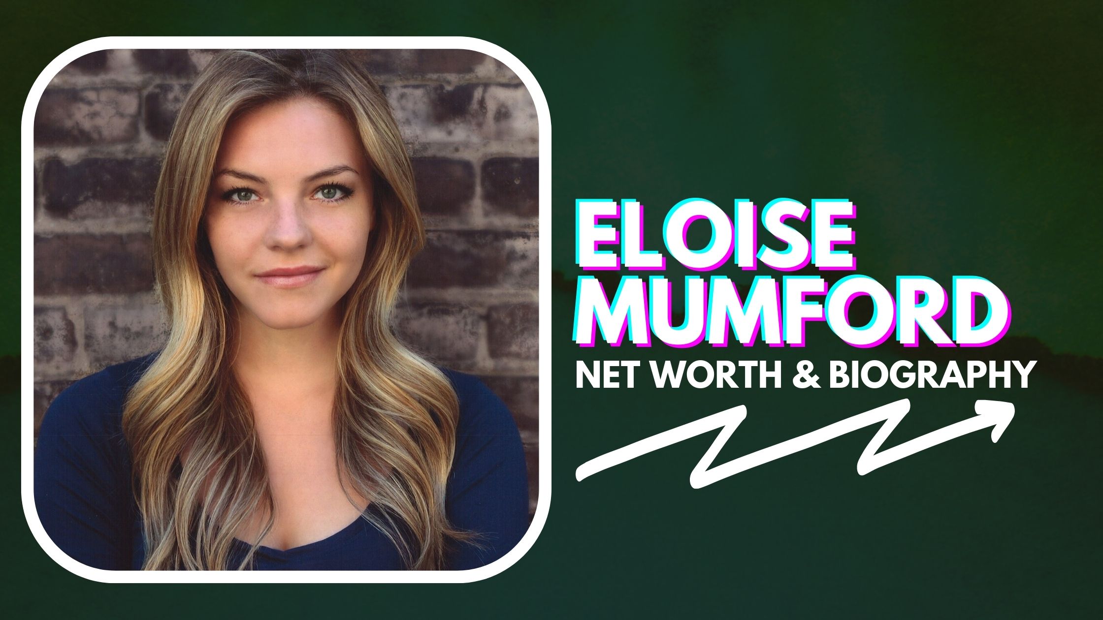 Eloise Mumford Net Worth And Biography