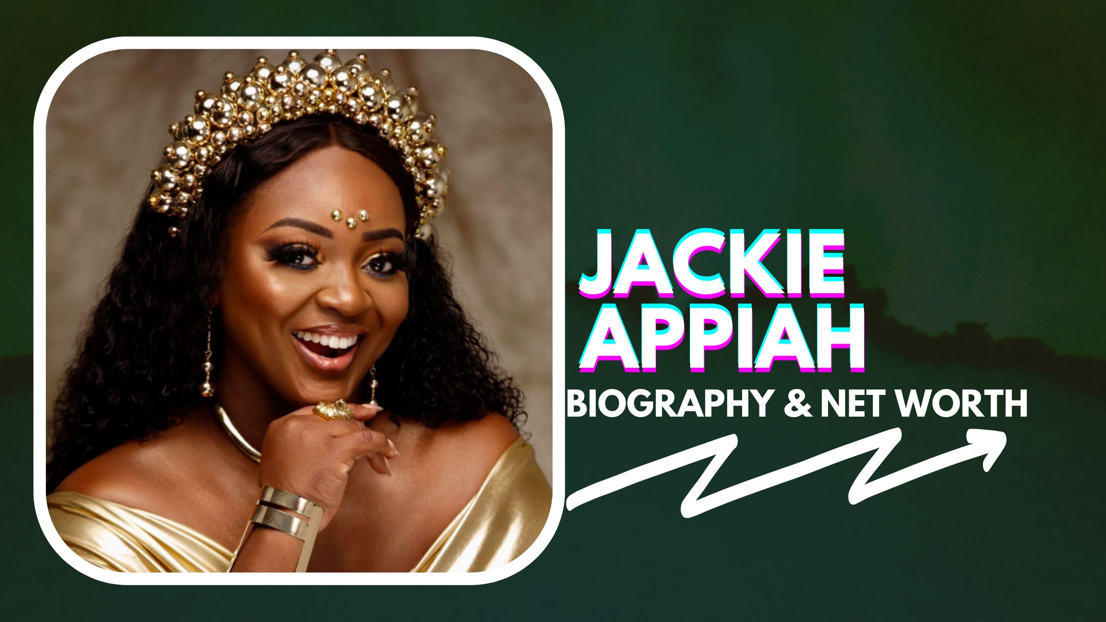 Jackie Appiah Net Worth and biography