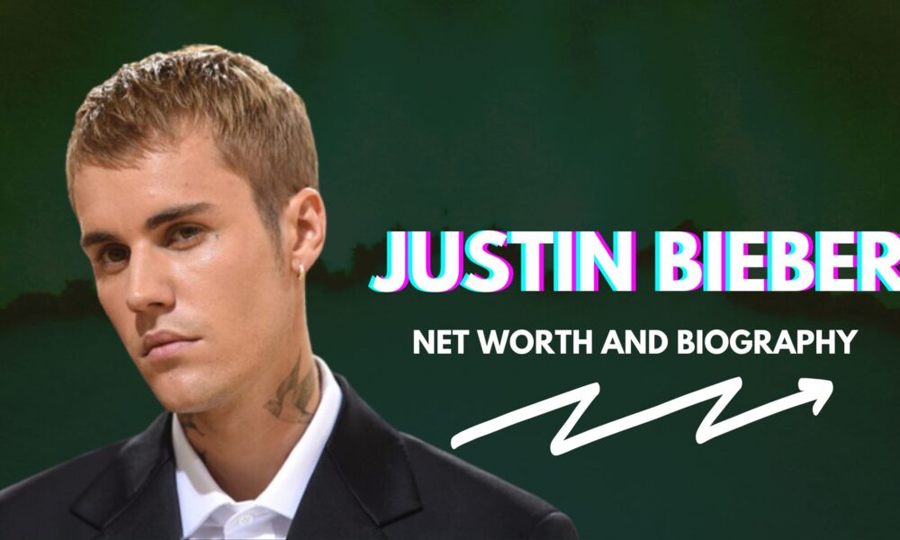 Justin Bieber Net Worth And Biography