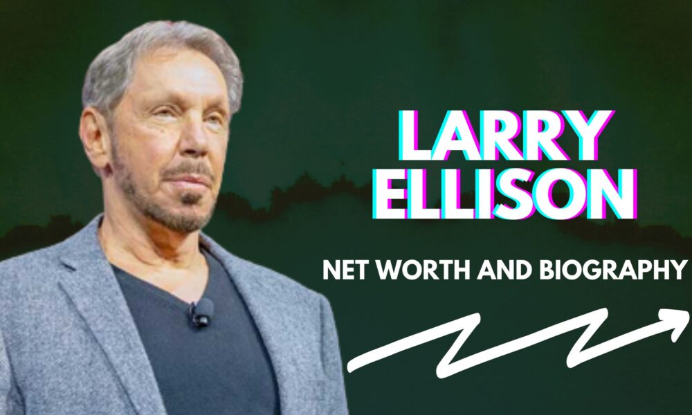 Larry Ellison Net Worth And Biography