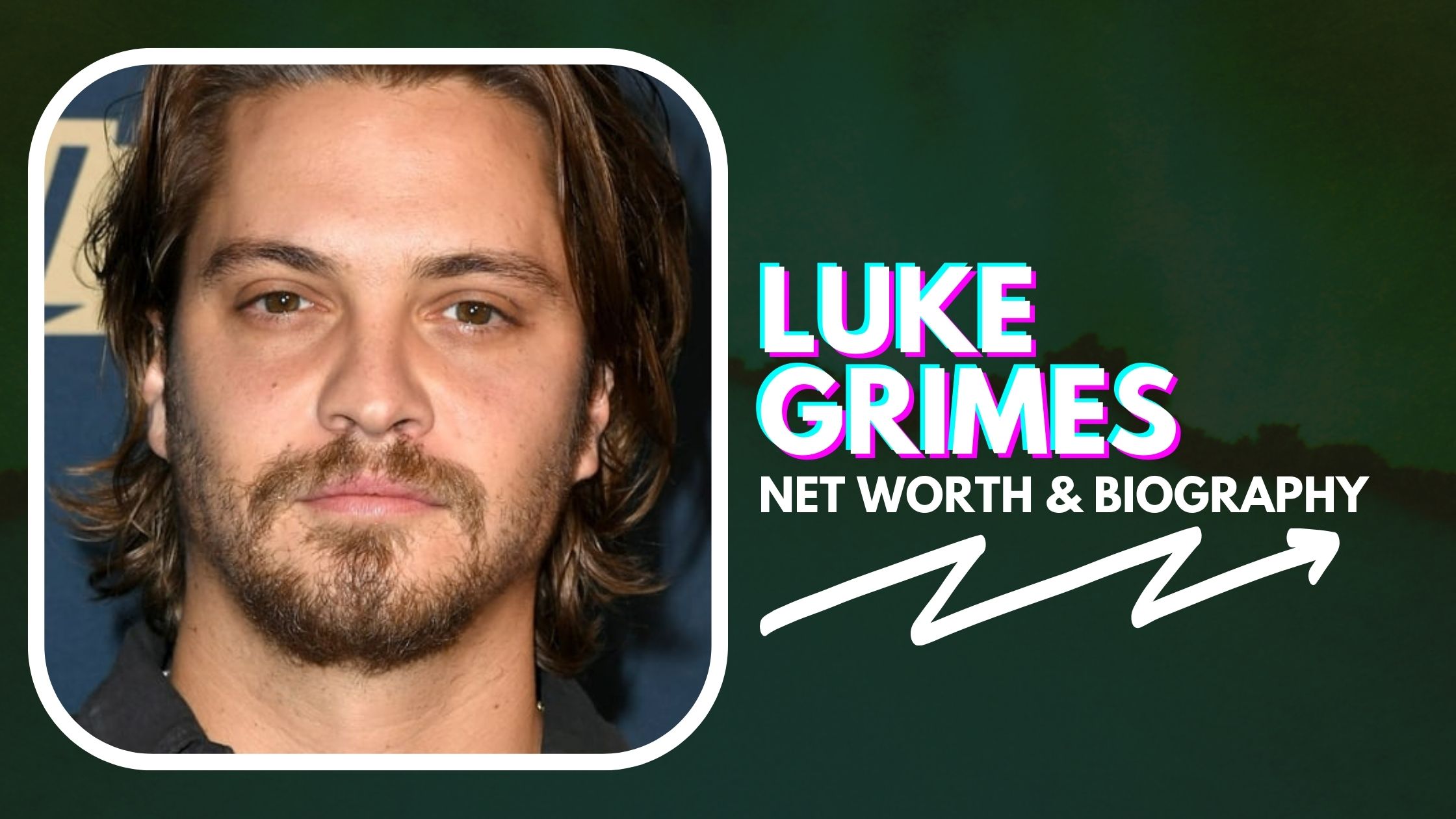 Luke Grimes Net Worth and Biography
