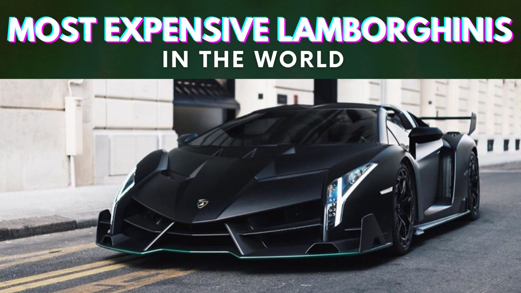 Top 10 Most Expensive Lamborghinis In The World