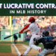 10 Most Lucrative Contracts in MLB History