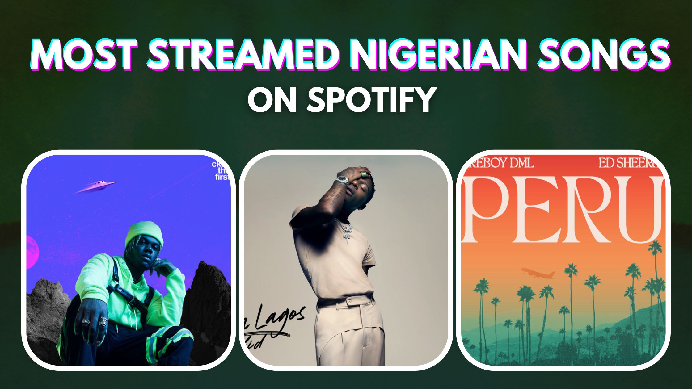 Top 10 Most Streamed Nigerian Songs Of All Time On Spotify