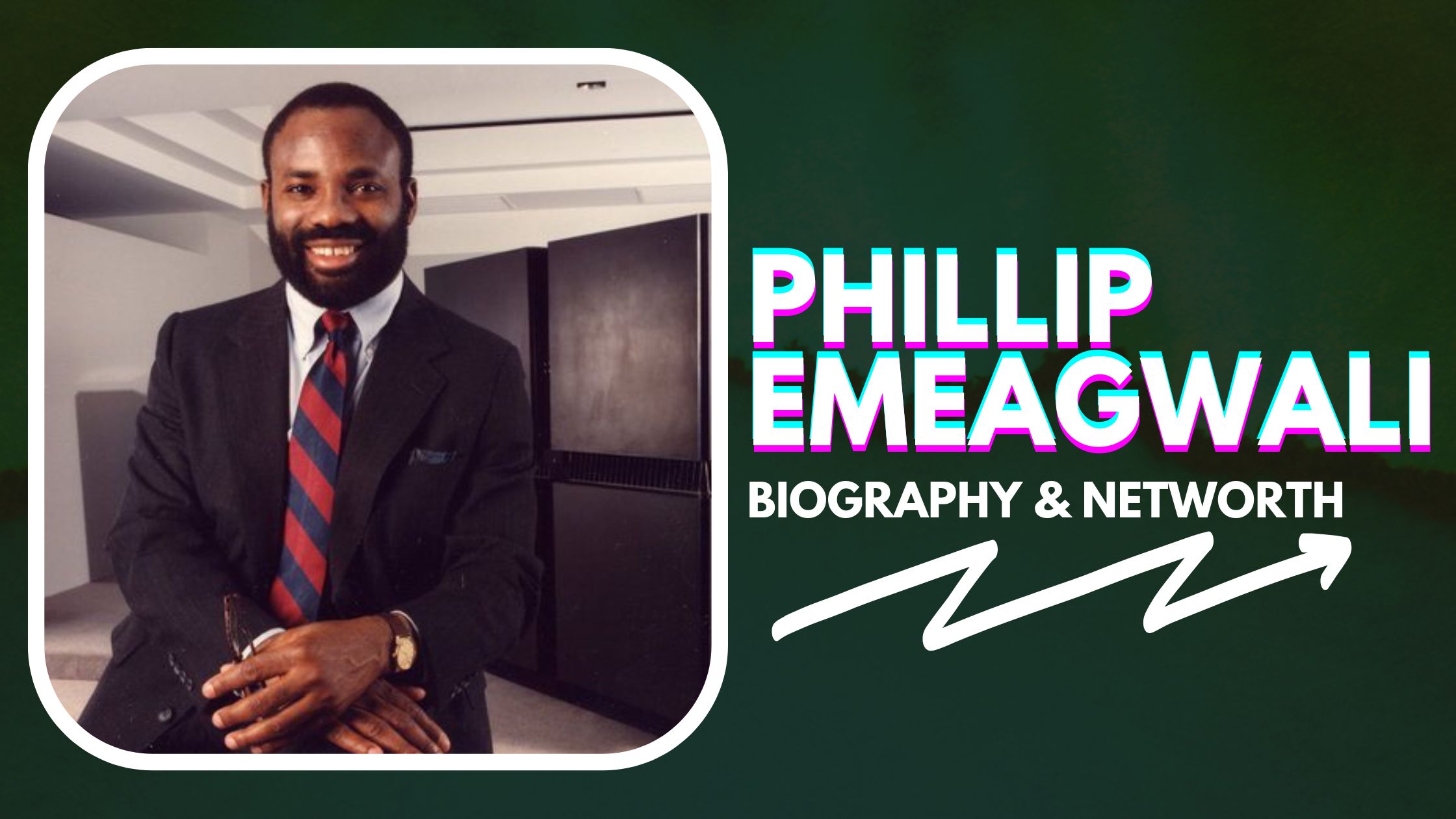 Phillip Emeagwali biography and net worth