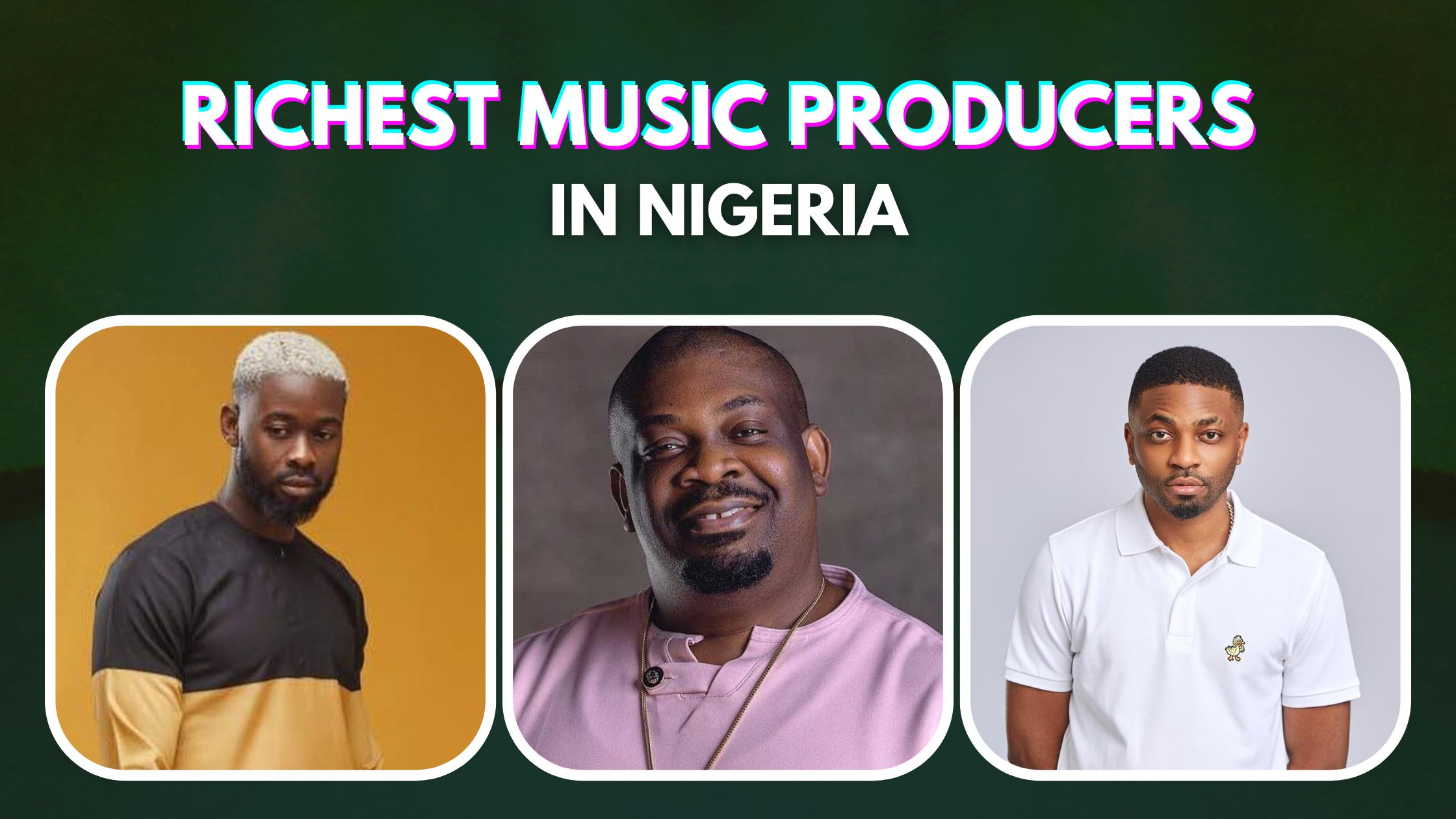 Top 10 Richest Music Producers In Nigeria