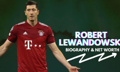 Robert Lewandowski biography and net worth