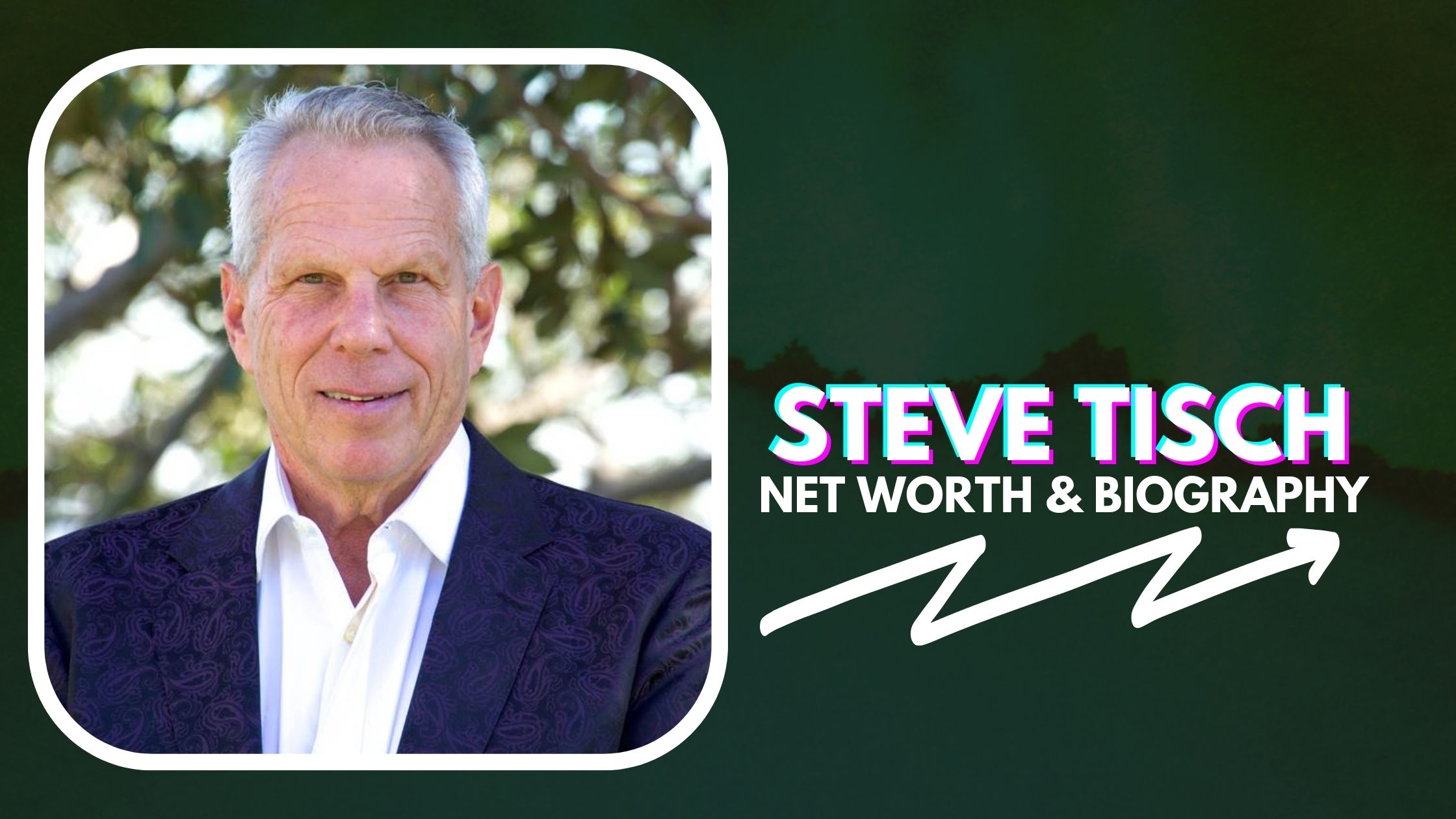 Steve Tisch Net Worth And Biography