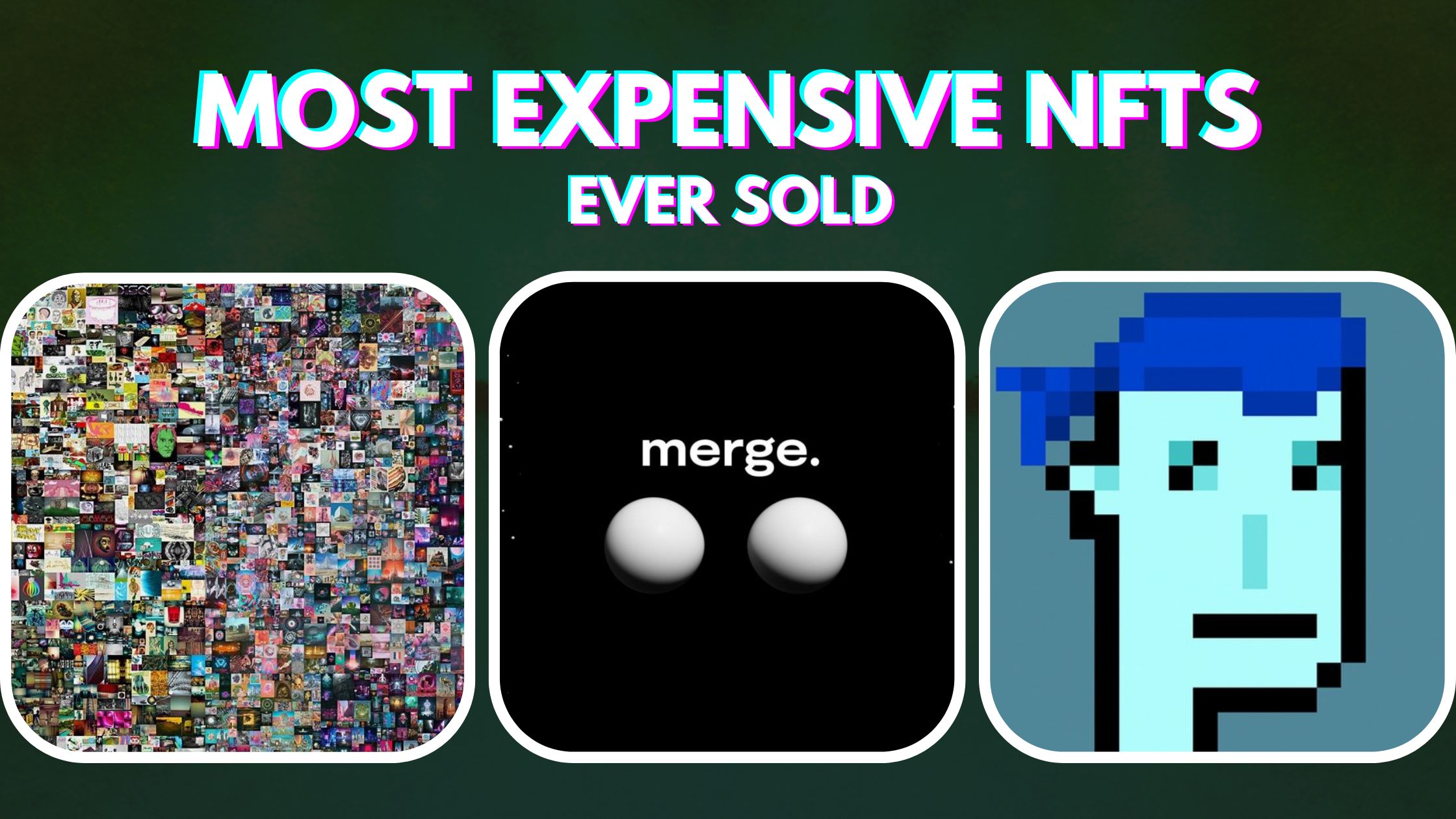 Top 10 Most Expensive NFTs Ever Sold