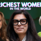 Top 10 Richest Women in the World