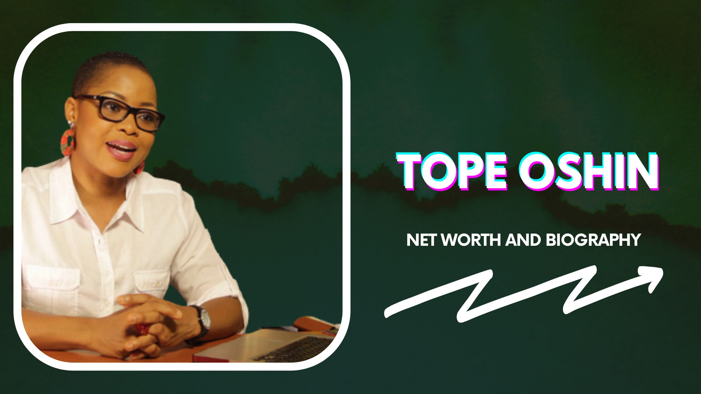 Tope Oshin Net Worth and Biography