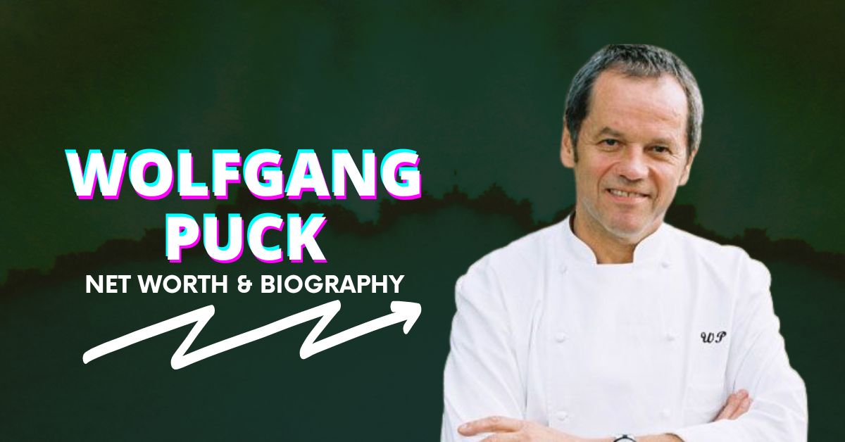 Wolfgang Puck Net Worth and Biography
