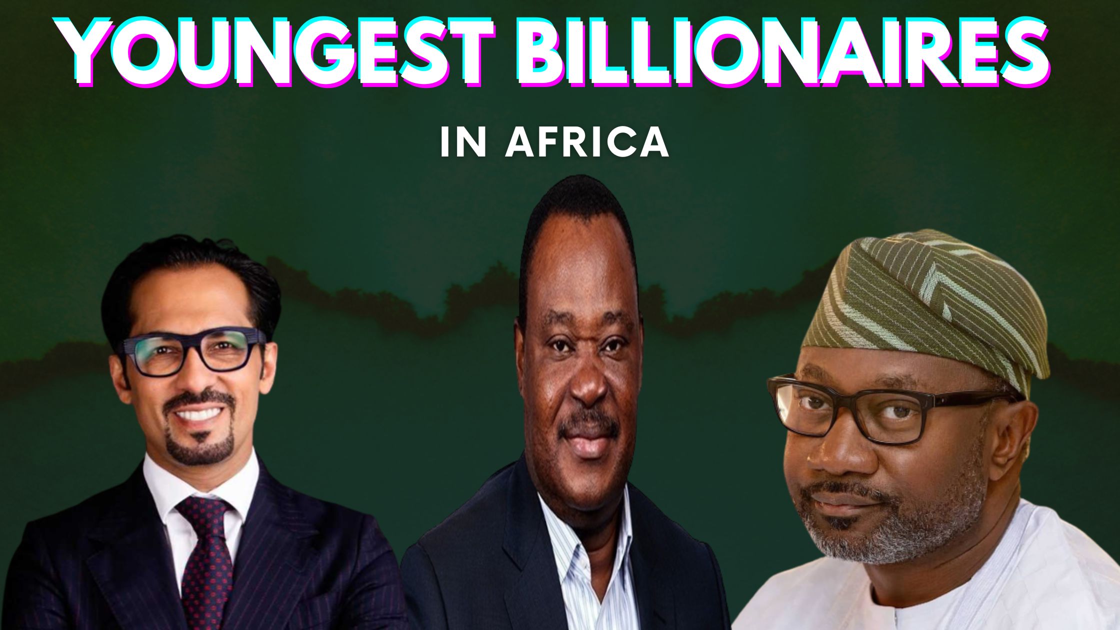 Youngest Billionaires In Africa (2022) - Top 10