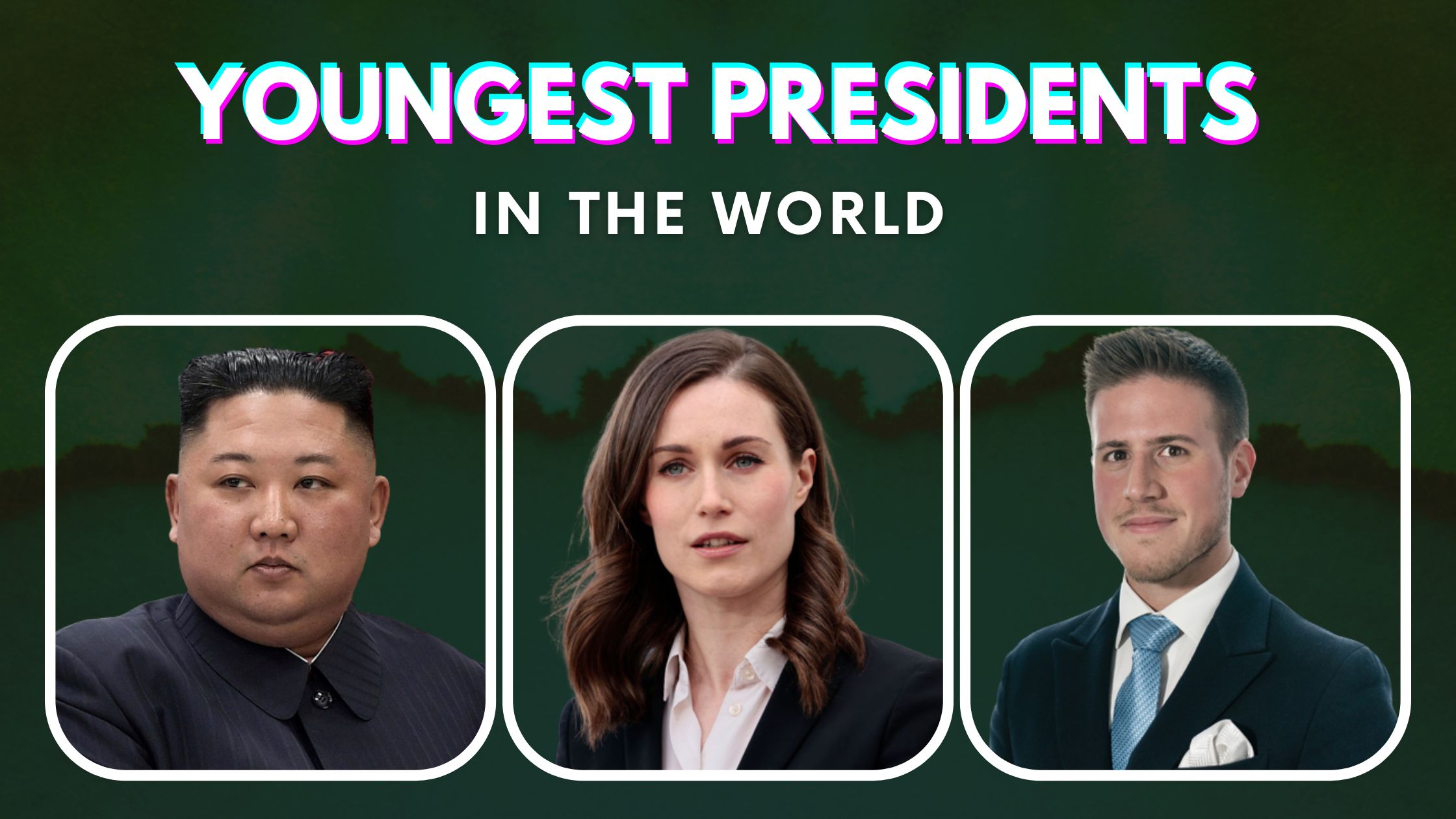 Top 10 Youngest Presidents In The World (2022)