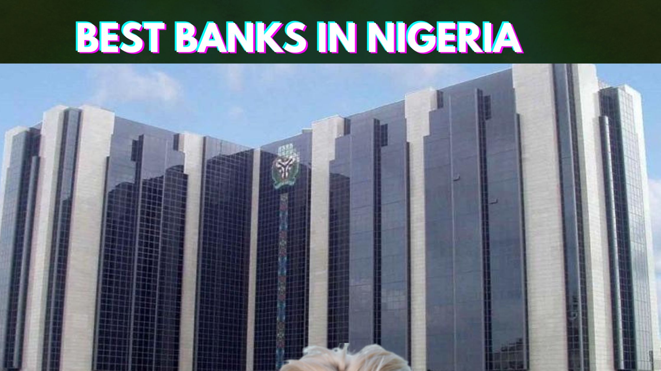 Top 10 Best Banks In Nigeria (2022)