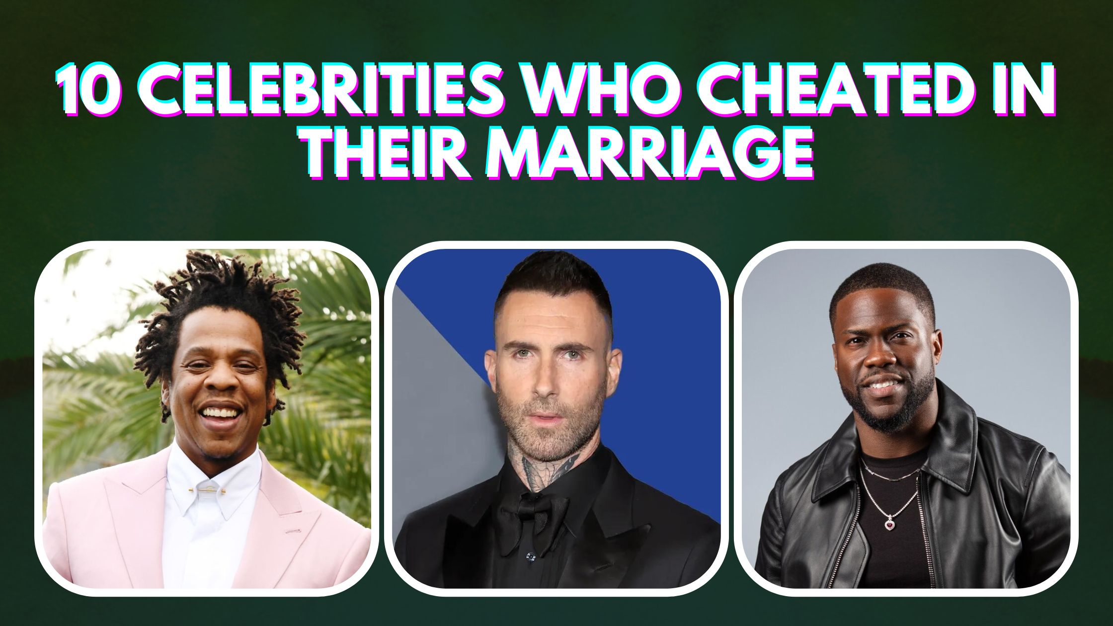 10 Celebrities Who Cheated In Their Marriage