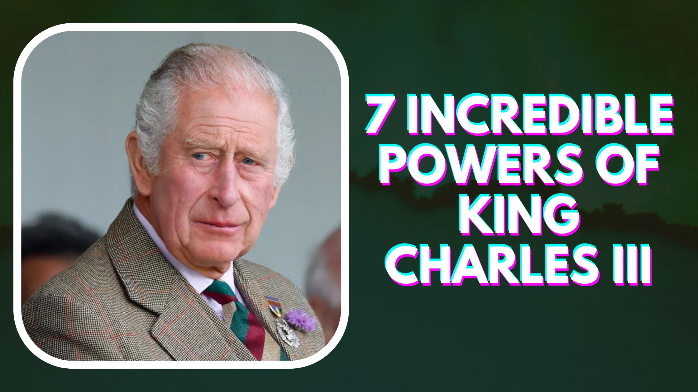 7 Incredible Powers Of King Charles III, The New King of The United Kingdom.