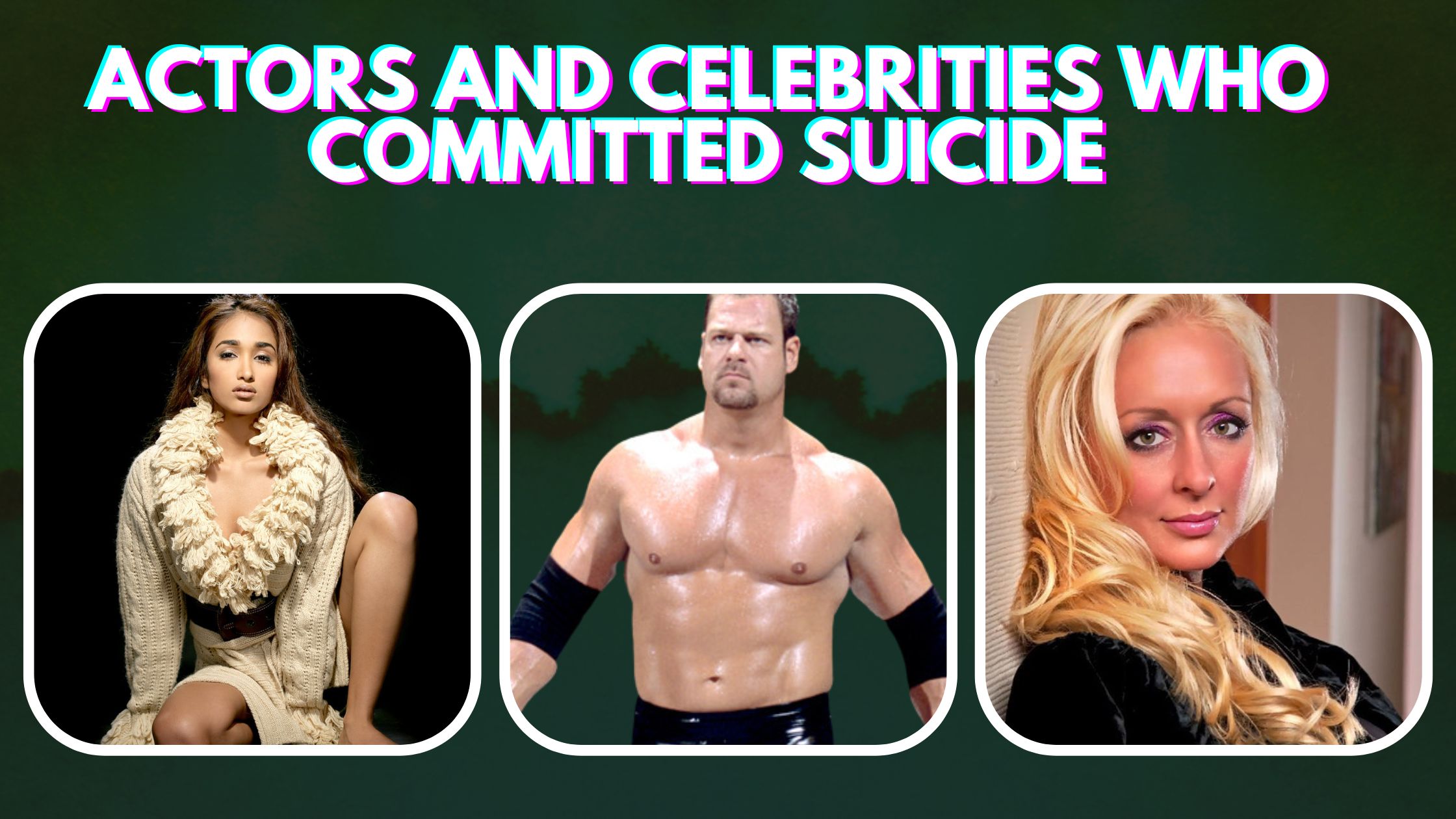 Actors and Celebrities Who Committed Suicide