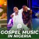 Gospel Music in Nigeria