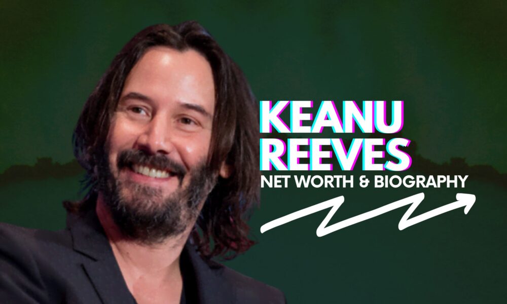 Keanu Reeves Net Worth, Biography, And Salary