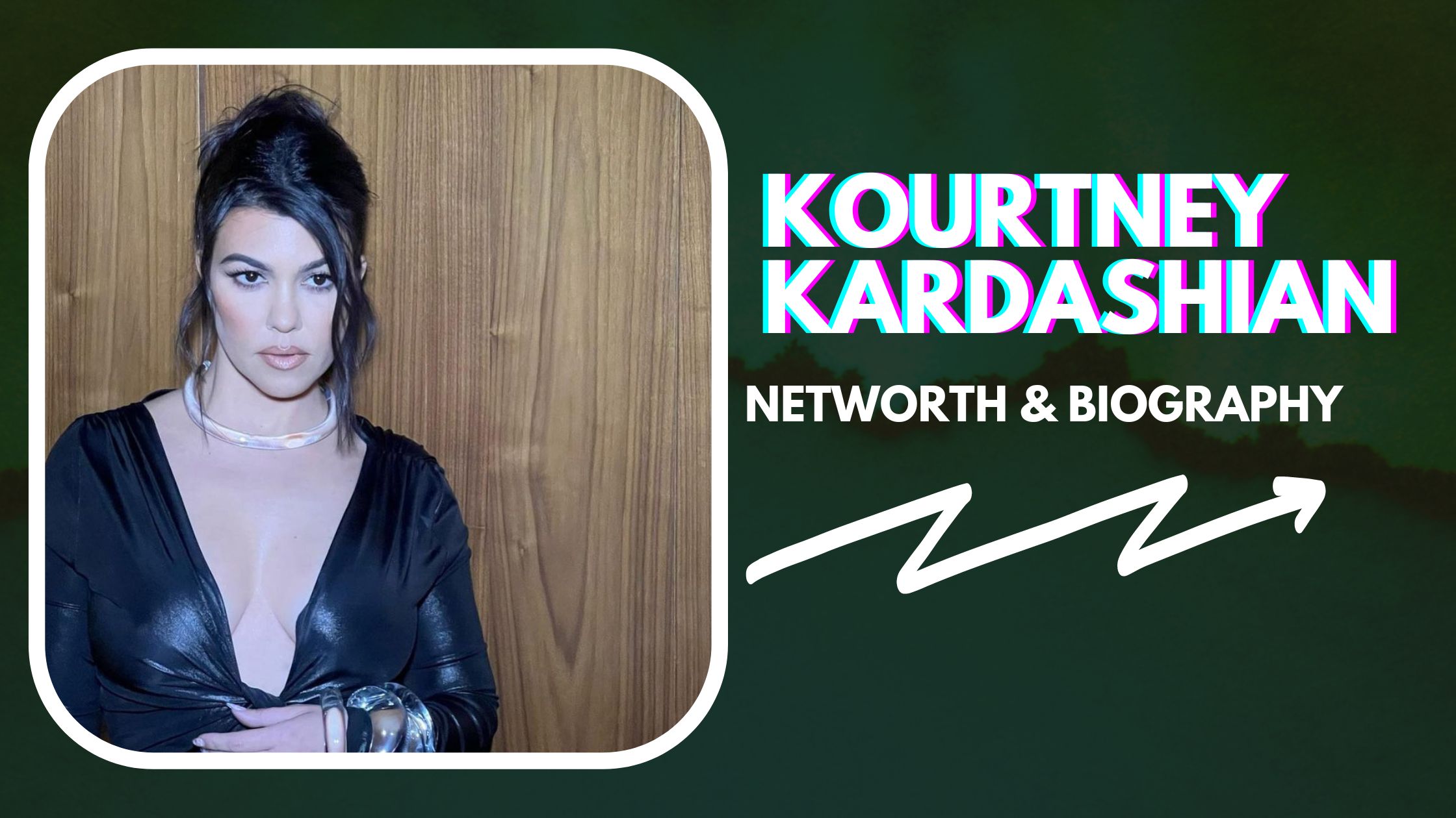 Kourtney Kardashian Net Worth And Biography