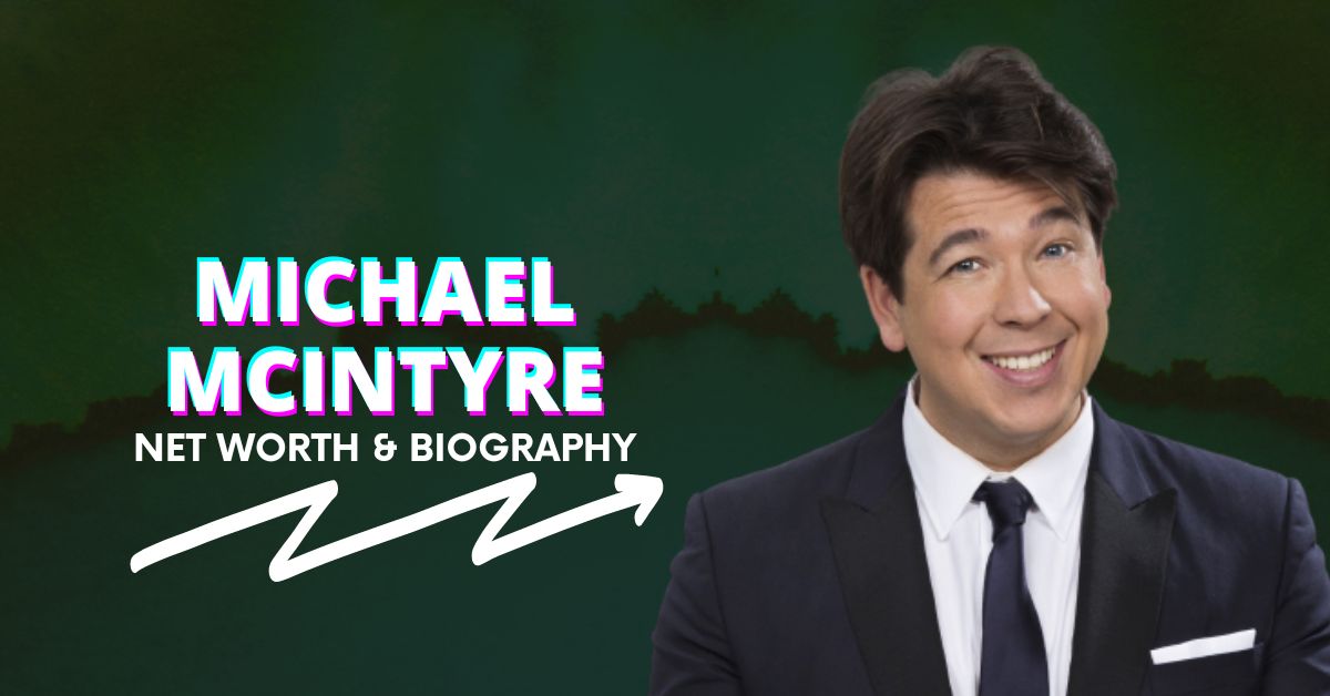 Michael McIntyre Net Worth and Biography