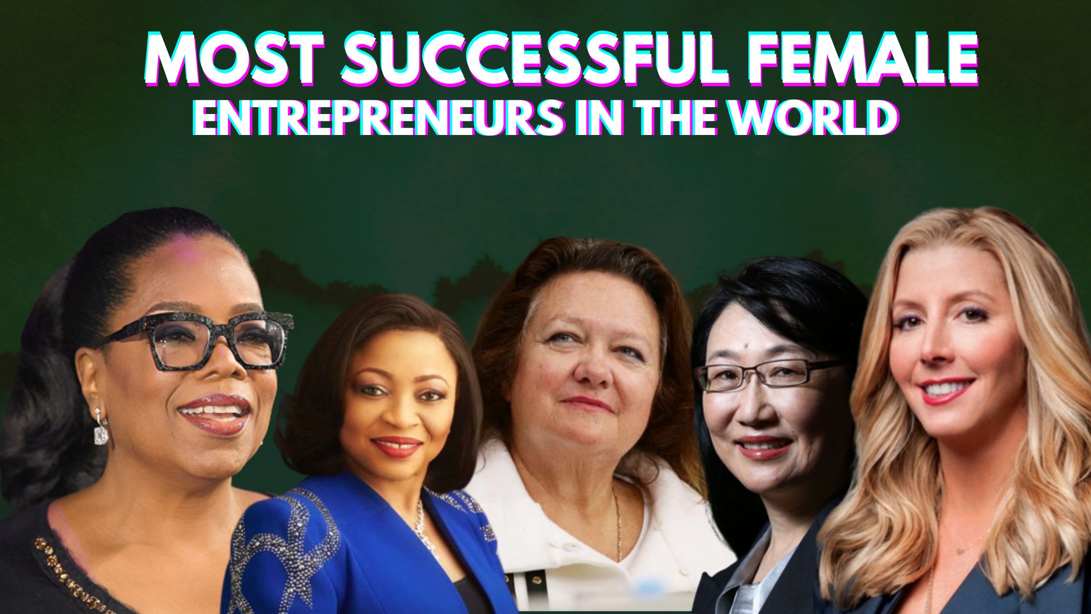 Most successful female entrepreneurs in the world