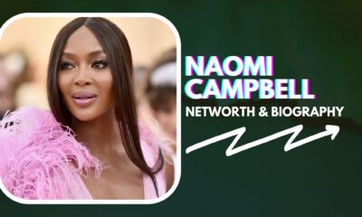 Naomi Campbell Net Worth And Biography