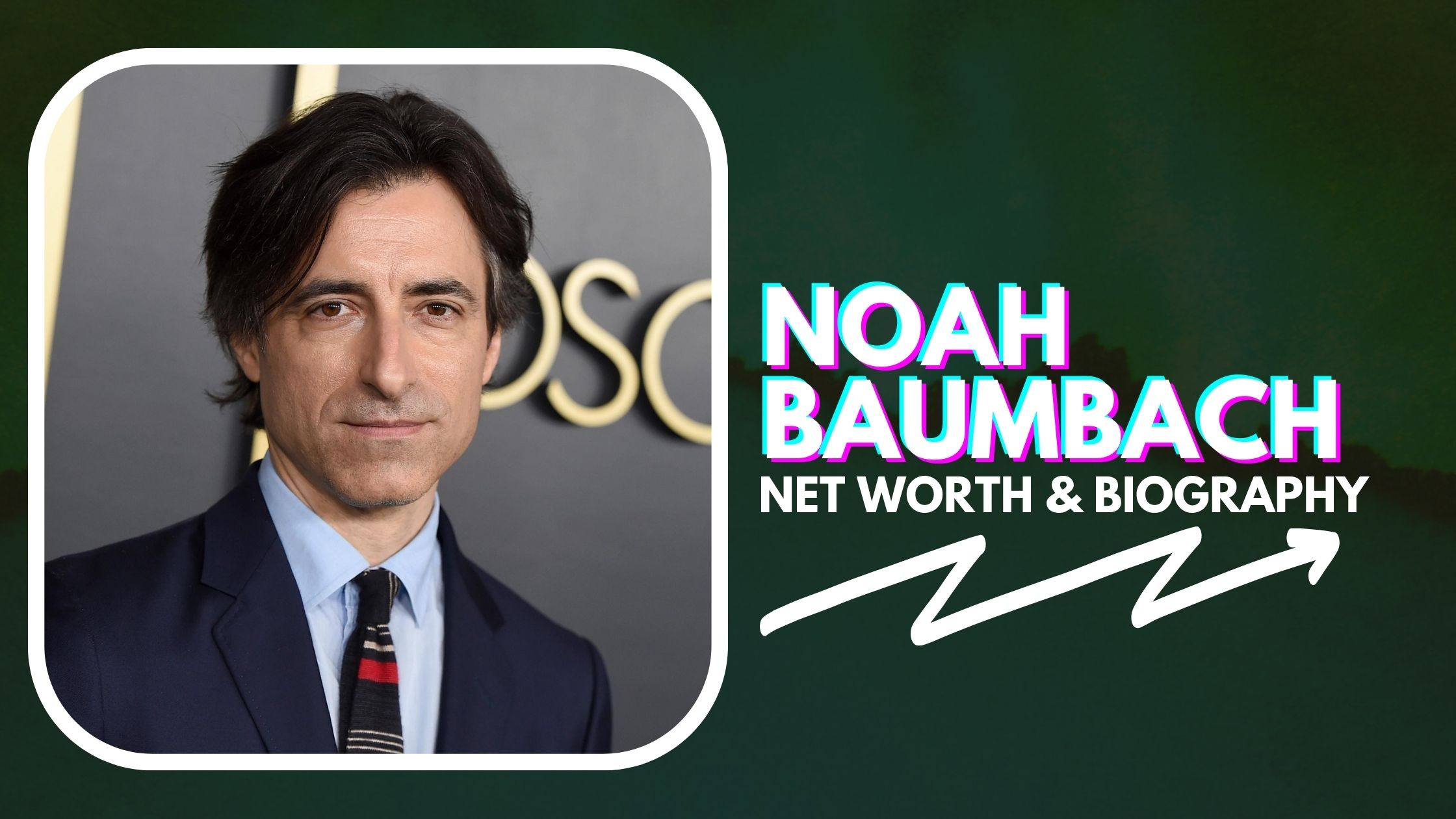 Noah Baumbach Net Worth And Biography