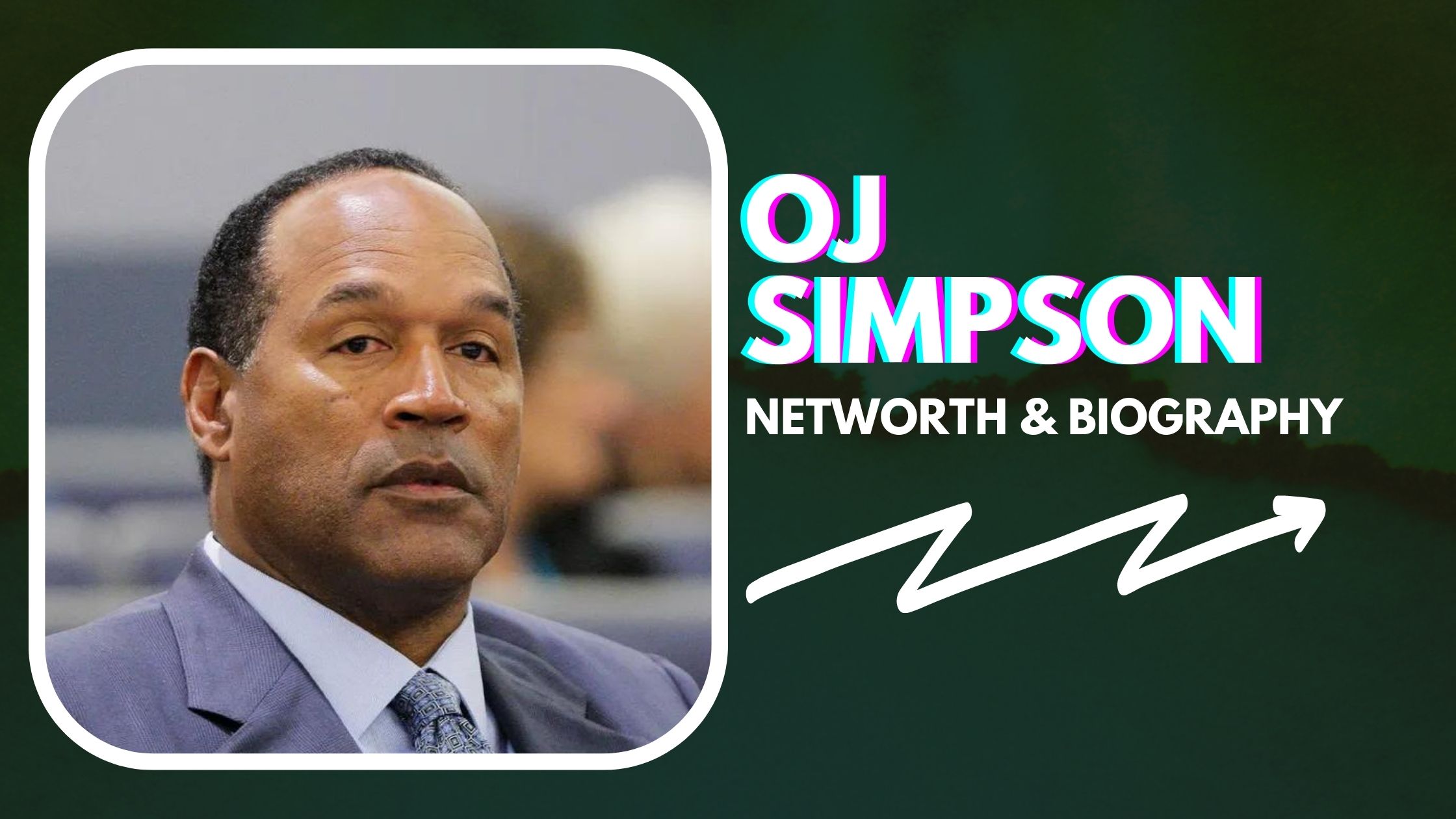 OJ Simpson Net Worth And Biography