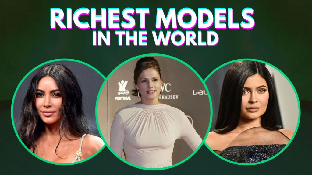 Top 10 Richest Models in the World