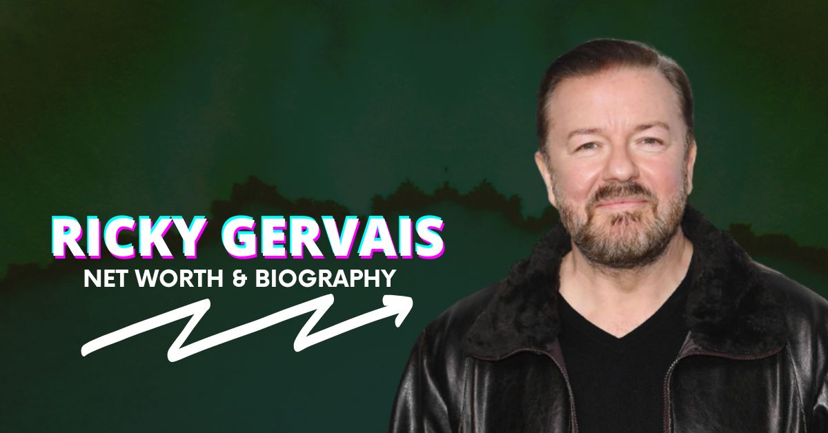 Ricky Gervais Net Worth and Biography