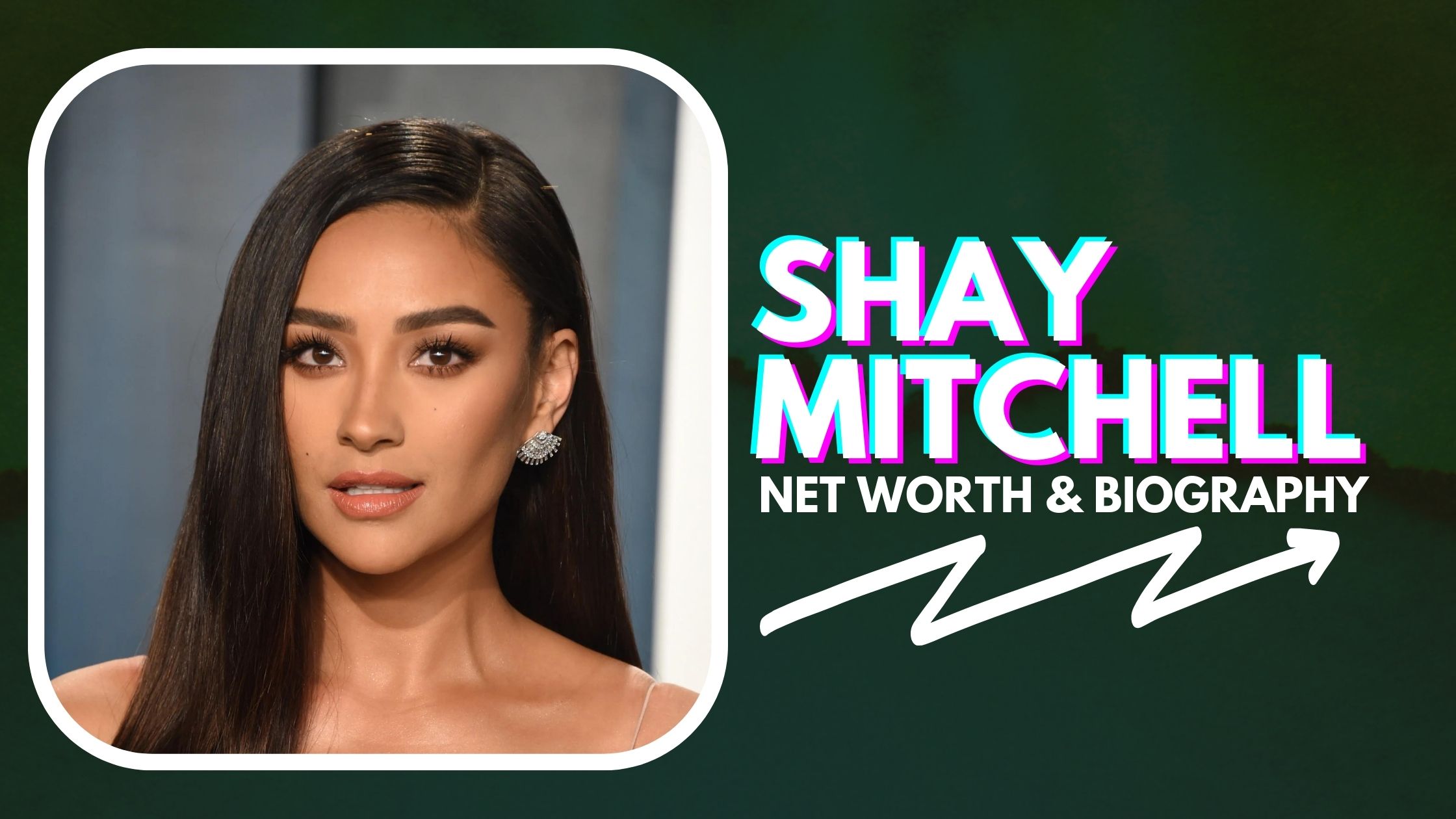 Shay Mitchell Net Worth And Biography