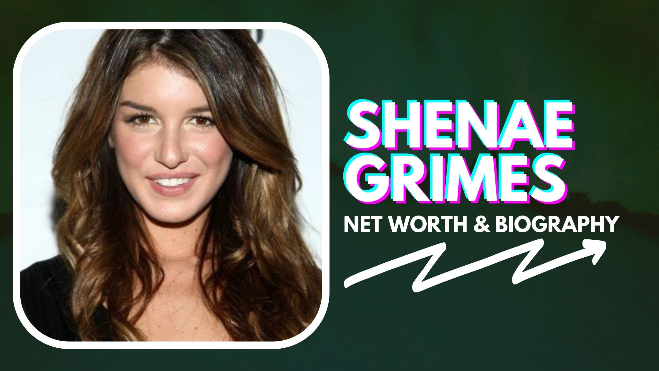 Shenae Grimes Net Worth And Biography