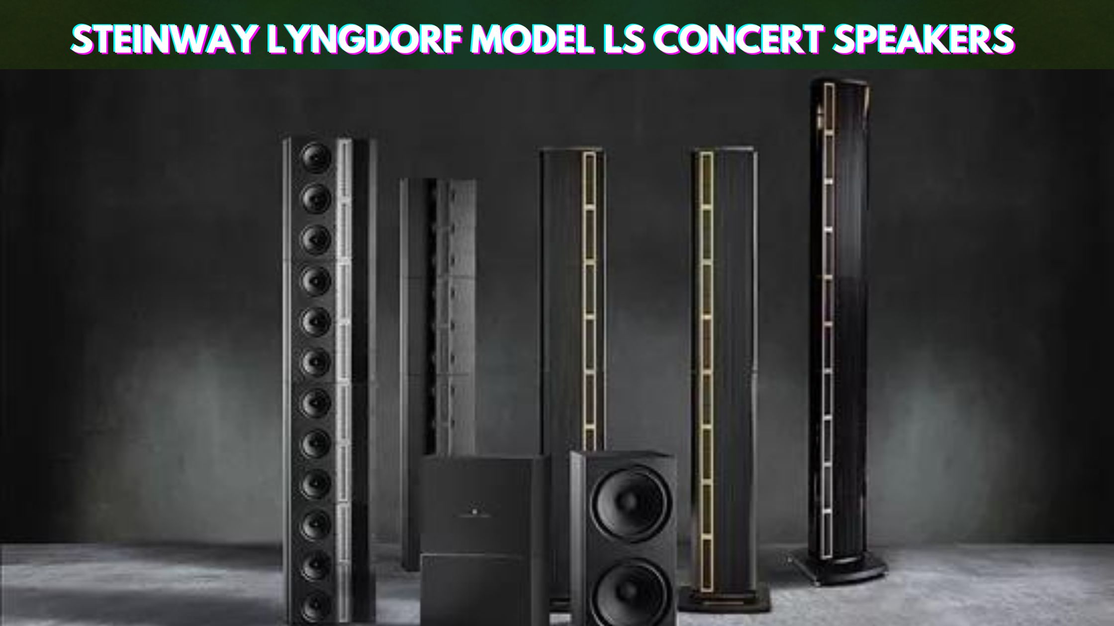 Steinway Lyngdorf Model LS Concert Speakers