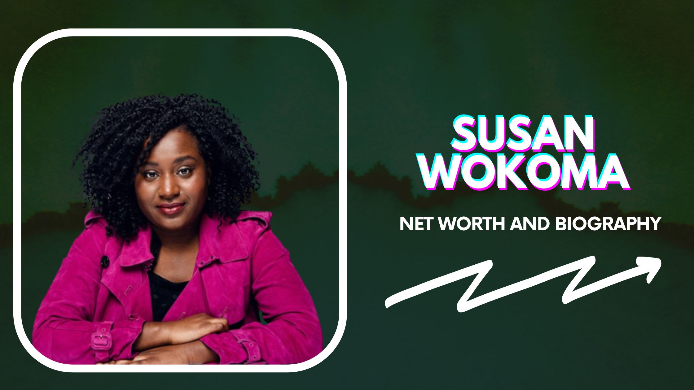 Susan Wokoma Net Worth And Biography