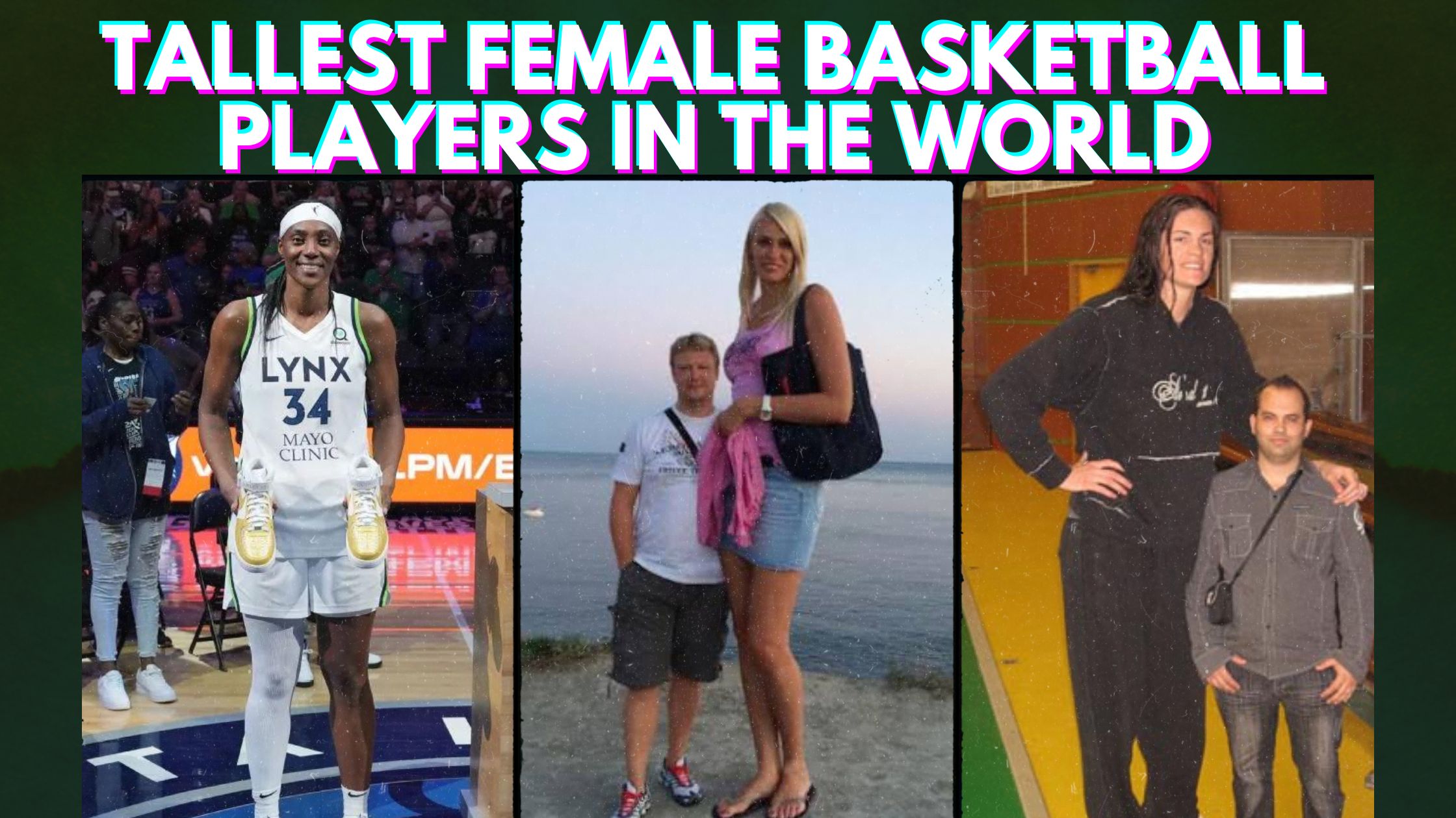 Tallest Female Basketball Players in the World (WNBA)