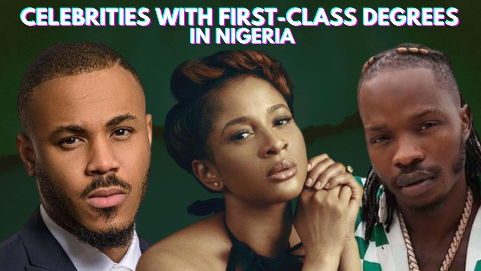 10-celebrities-with-first-class-degree-in-nigeria-and-their-biography