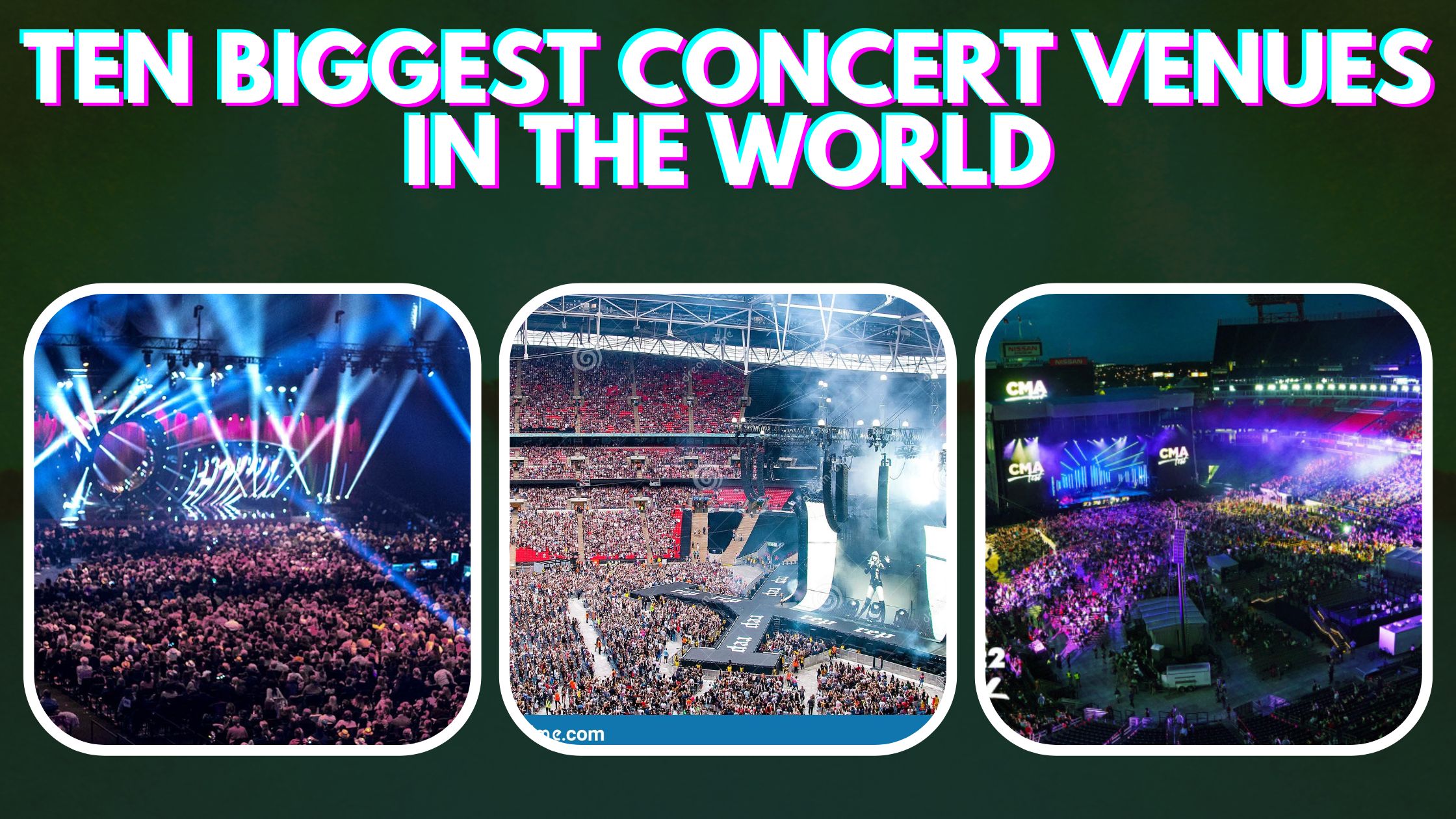 Ten Biggest Concert Venues in The World