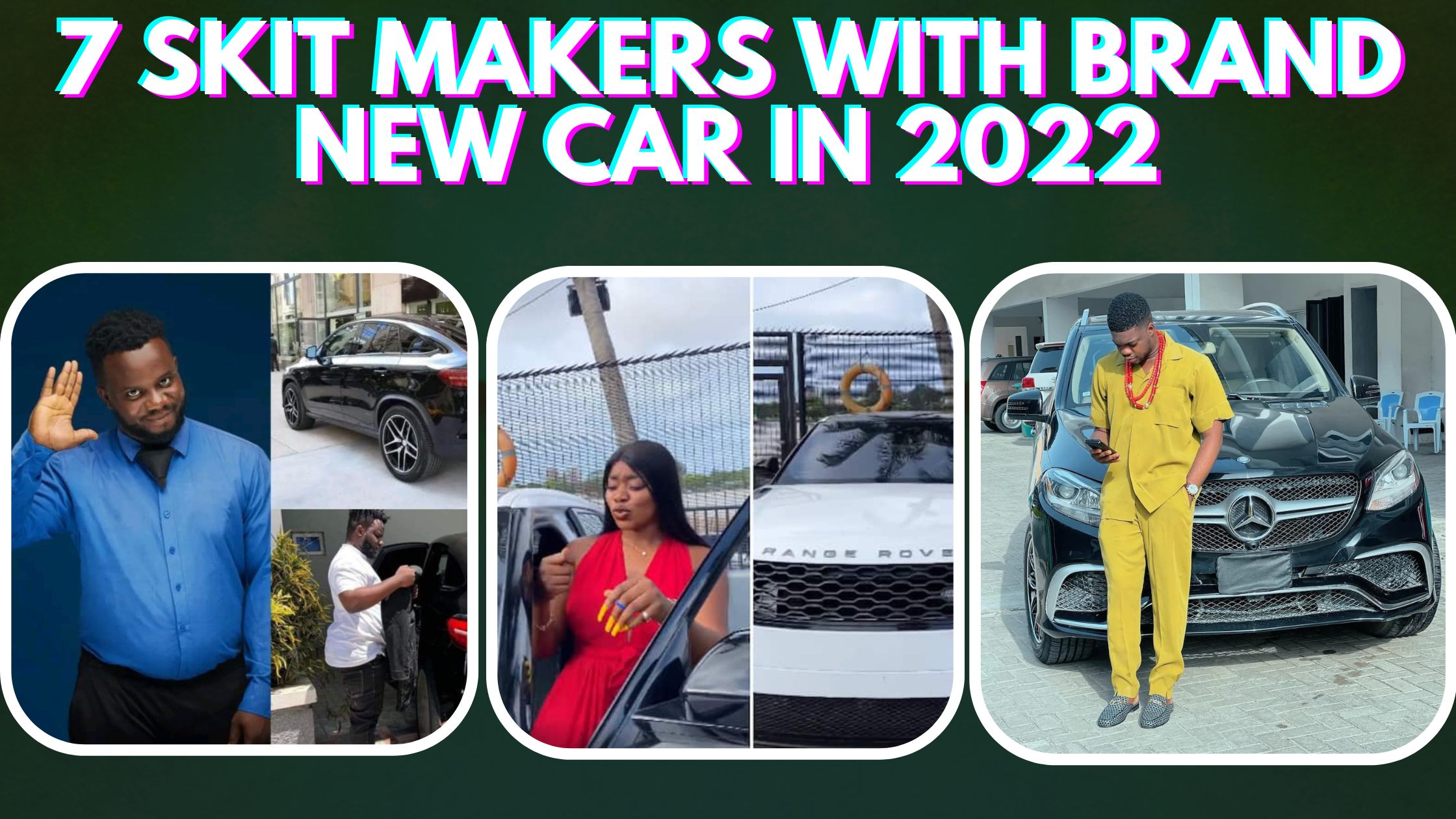 7 skit makers with brand new car in 2022