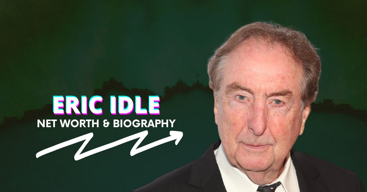 Eric Idle Net Worth and Biography