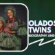 Oladosu Twins Biography and Profile