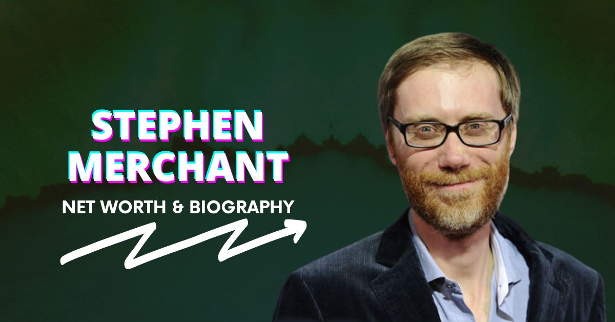 Stephen Merchant Net Worth and Biography