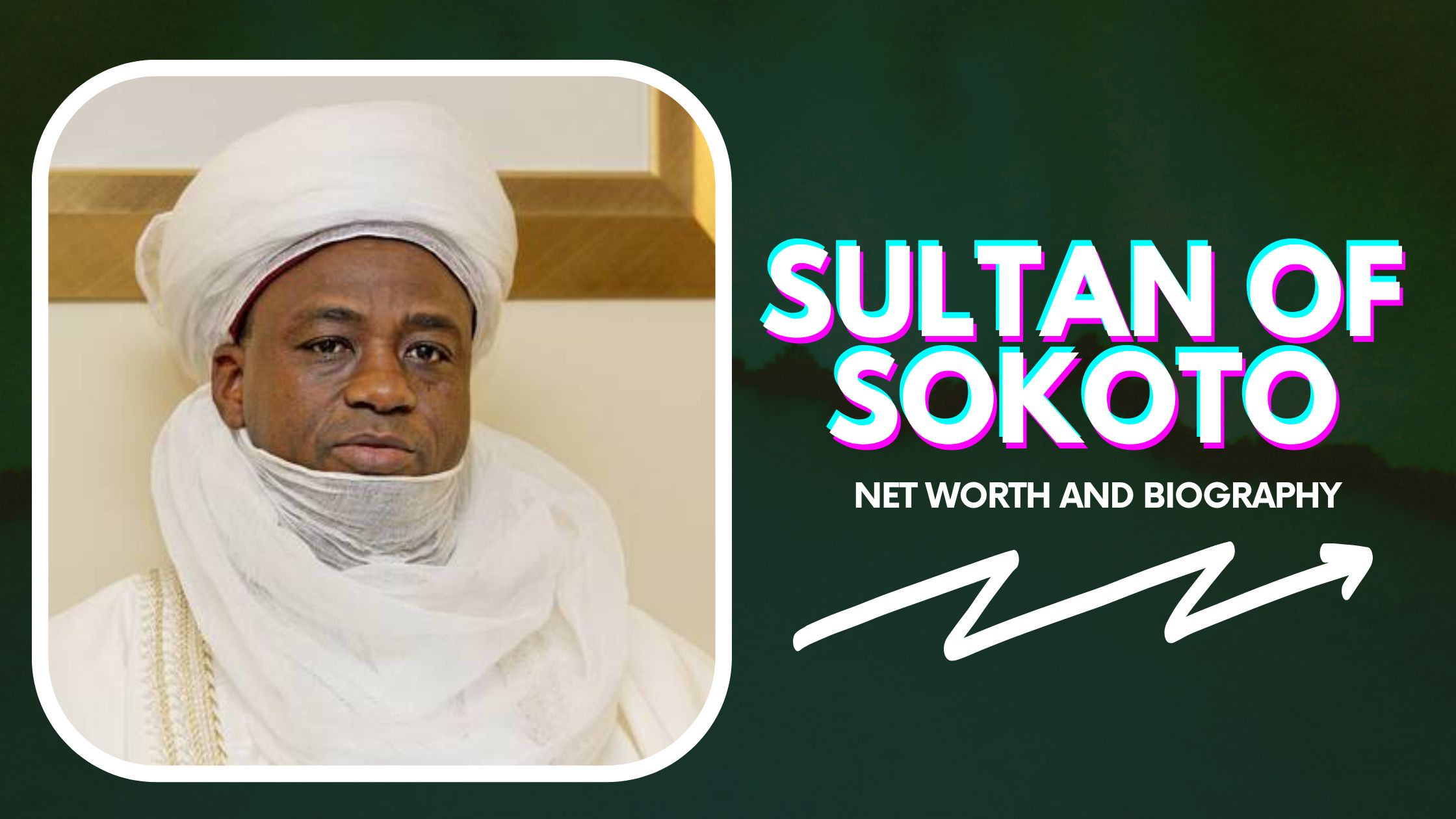 Sultan Of Sokoto Biography, Net Worth, And Age