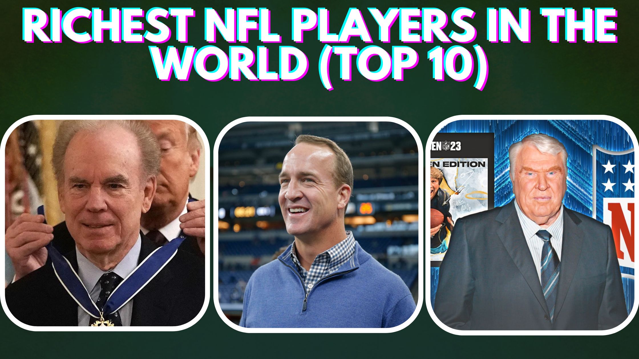 richest NFL playersTop 10 Richest NFL Players In The World