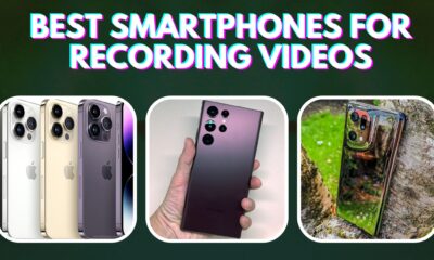 Best Smartphones for Recording Videos