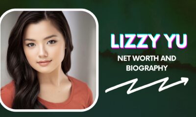 Lizzy Yu Biography, Net worth, Age, Parents, and Career