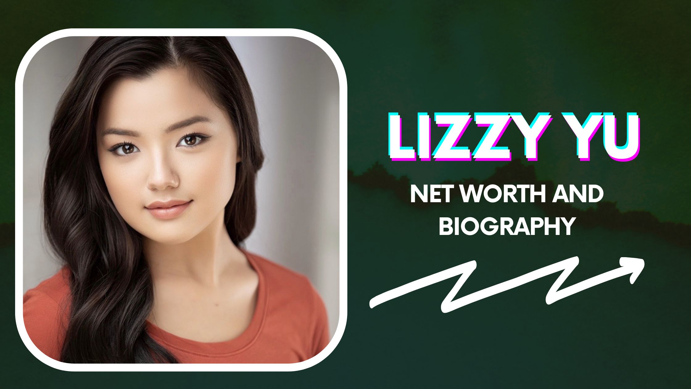 Lizzy Yu Biography, Net worth, Age, Parents, and Career