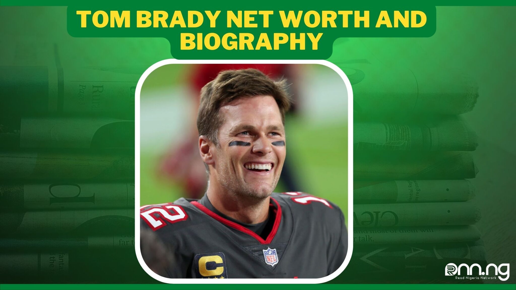 Tom Brady Net Worth And Biography