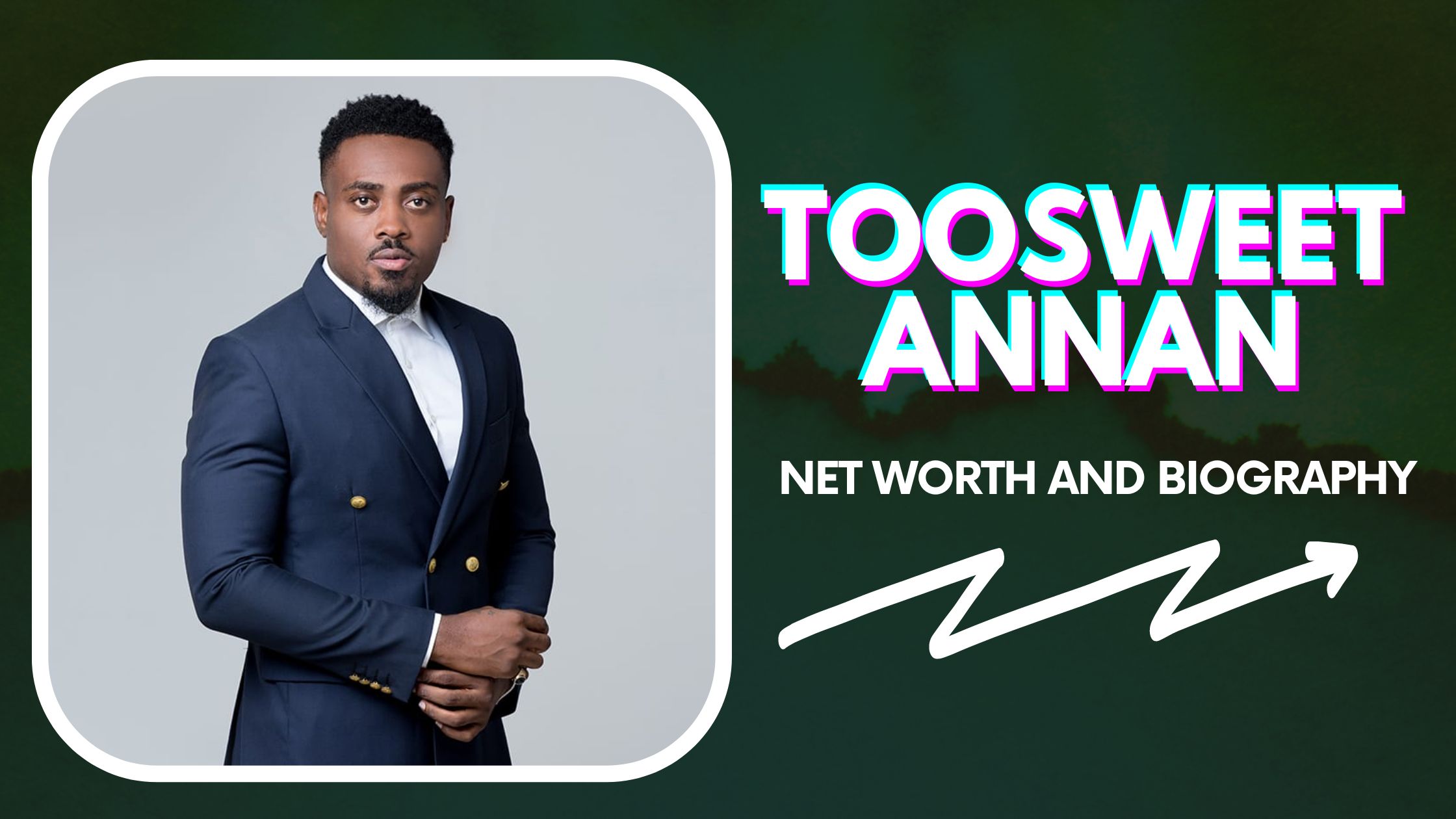 Toosweet Annan Net Worth And Boigraphy